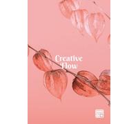 Creative Flow: The Reflection Journal (Minimal Themed 3): 4-in-1 Mixed Paper Notebook: 160 Pages of Ruled, Blank, Dotted, and Grid Layouts for Writing & Sketching