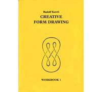 Creative Form Drawing: Workbook 1