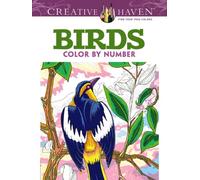 Creative Haven Birds Color By Number Coloring Book