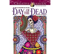 Creative Haven Celebrate! Day Of The Dead Coloring Book (Creative Haven Coloring Books)