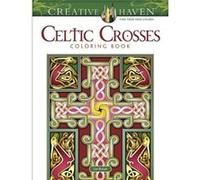 Creative Haven Celtic Crosses Coloring Book Cari Buziak (Auteur)