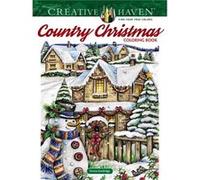 Creative Haven Country Christmas Coloring Book Teresa Goodridge (Auteur)