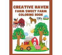 Creative Haven Farm Sweet Farm Coloring Book: 100 Pages / 8.5 * 11 Inches