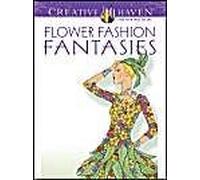 Creative Haven Flower Fashion Fantasies