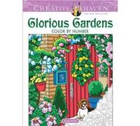 Creative Haven Glorious Gardens Color by Number Coloring Book | George Toufexis George Toufexis (Auteur)