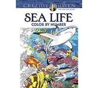 Creative Haven Sea Life Color by Number Coloring Book (Creative Haven Coloring Books) - [Version Originale] Inconnu (Auteur)