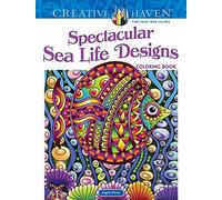 Creative Haven Spectacular Sea Life Designs livre de coloriage, Porter, Angela,