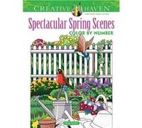 Creative Haven Spectacular Spring Scenes Color by Number | George Toufexis George Toufexis (Auteur)
