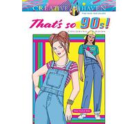Creative Haven That's So 90s! Coloring Book