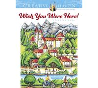 Creative Haven Wish You Were Here! Coloring Book