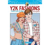 Creative Haven Y2k Fashions Coloring Book: Trends from the 2000s!