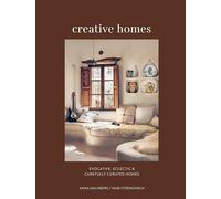 Creative homes - evocative, eclectic and carefully curated interiors