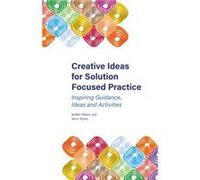 Creative Ideas for Solution Focused Practice by Steve Myers Steve Myers (Auteur)
