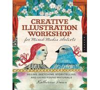 Creative Illustration Workshop for Mixed-Media Artists