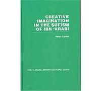 Creative Imagination in the Sufism of Ibn 'Arabi, Routledge Library Editions: Islam Henry Corbin (Auteur)