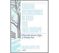 Creative Interventions In Grief And Loss Therapy