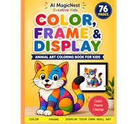 Creative Kids - COLOR, FRAME & DISPLAY: Animal Art Coloring Book For Kids