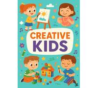 Creative Kids: Fun Arts & Crafts Coloring Book: Creative Kids Coloring Book: Fun Arts, Crafts, Drawing & Activity Scenes for Children Ages 3-8 - ... Motor Skills with 30 Playful Illustrations