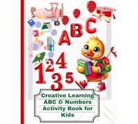 Creative Learning ABC & Numbers Activity Book: Interactive Educated Adventure with Animals: Color, Trace, Learn and Solve Mazes for Young Minds