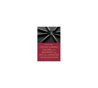 Creative Learning, Teaching, And Assessment For Arts And Humanities Higher Education