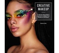 Creative Makeup: A Step-by-step Guide to Expressive Makeup from Fantasy to Full Illusion