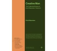Creative Man The Collected Essays of Erich Neumann, Volume 2 - Erich Neumann - Princeton University Press - ebook (ePub) - Livre