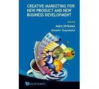 Creative Marketing For New Product And New Business Development
