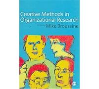 Creative Methods in Organizational Research
