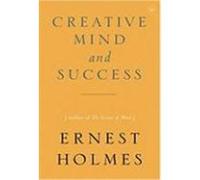 Creative Mind and Success Ernest Holmes (Auteur)