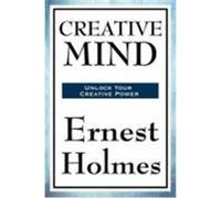 Creative Mind Holmes, Ernest (Auteur)