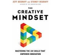 Creative Mindset by Staney DeGraff Jeff DeGraff Staney DeGraff (Auteur)