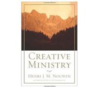 Creative Ministry Henri J.M. Nouwen (Auteur)