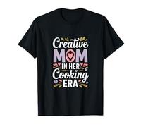 Creative Mom in Her Cooking Era Fun Kitchen Kitchen T-Shirt