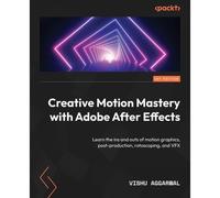 Creative Motion Mastery With Adobe After Effects