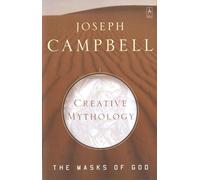 Creative Mythology: The Masks of God, Volume IV