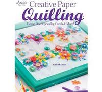 Creative Paper Quilling by Ann Martin Martin Ann (Auteur)