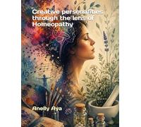 Creative personalities through the lens of Homeopathy