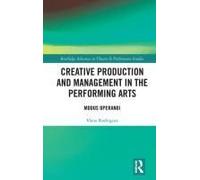 Creative Production And Management In The Performing Arts