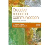 Creative Research Communication: Theory and Practice