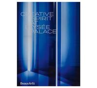 Creative Spirit at Élysée Palace - Collectif - Beaux Arts Editions - broché - Monographie