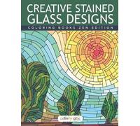Creative Stained Glass Designs Coloring Books Zen Edition