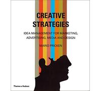 Creative Strategies: Idea Management for Marketing, Advertising, Media and Design