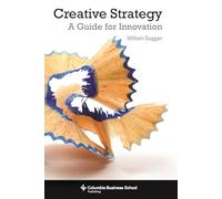 Creative Strategy: A Guide for Innovation
