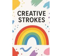 Creative Strokes: Sketch book