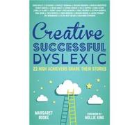 Creative Successful Dyslexic Margaret Rooke, Mollie King, Ed Baines, Charley Boorman (Auteur)