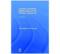 Creative Teaching: Mathematics In The Primary Classroom