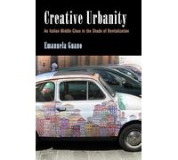 Creative Urbanity: An Italian Middle Class in the Shade of Revitalization