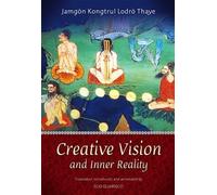 Creative Vision and Inner Reality by Jamgon Kongtrul (30-Jan-2015) Paperback