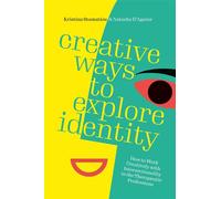 Creative Ways to Explore Identity How to Work Creatively with Intersectionality in the Therapeutic Professions - Natasha D’Aguiar - Jessica Kingsley Publishers - ebook (ePub) - Livre