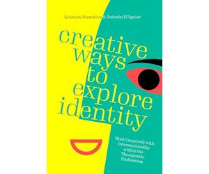 Creative Ways to Explore Identity: Work Creatively With Intersectionality Within the Therapeutic Professions